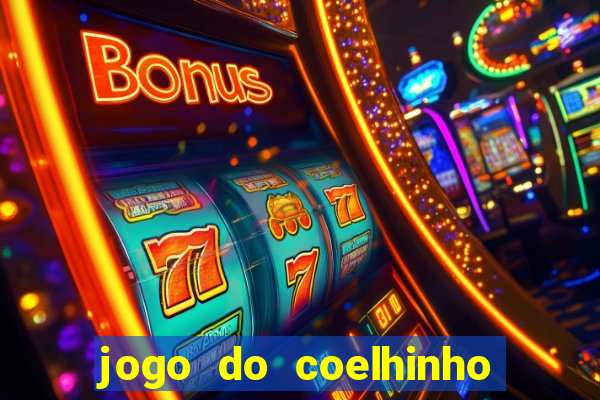 jogo do coelhinho de ganhar dinheiro