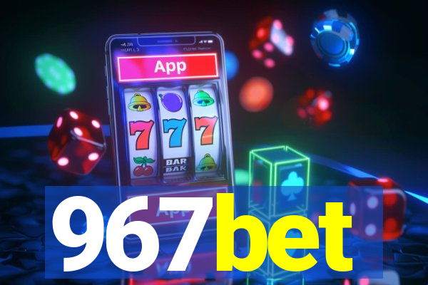 967bet