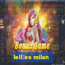 leil玫es milan