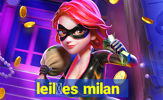 leil玫es milan