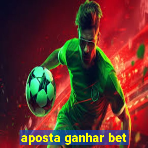 aposta ganhar bet