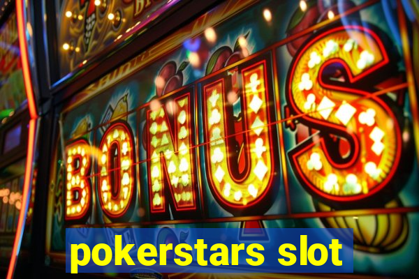 pokerstars slot