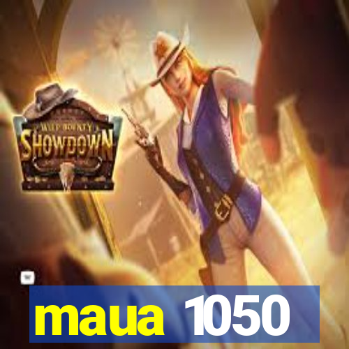 maua 1050