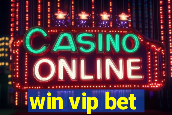 win vip bet