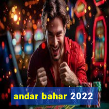 andar bahar 2022