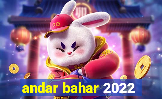 andar bahar 2022