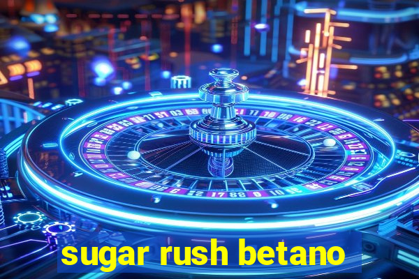 sugar rush betano