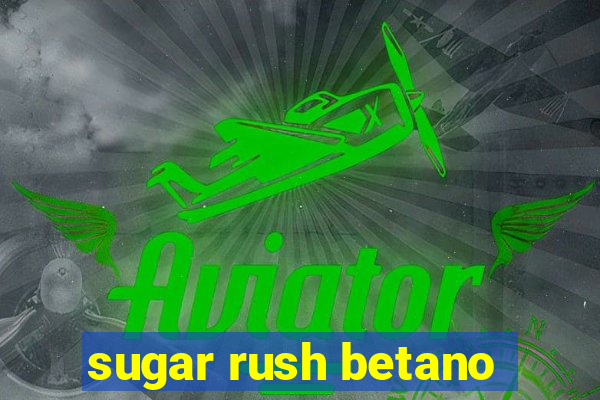 sugar rush betano