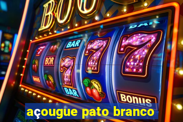 açougue pato branco