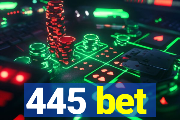 445 bet