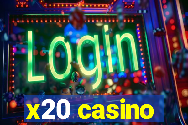 x20 casino