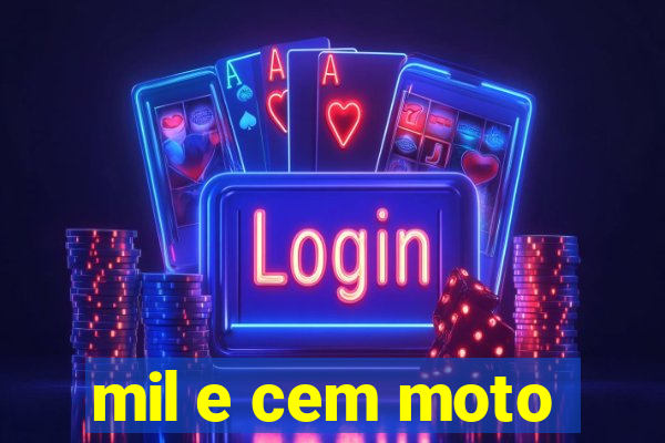 mil e cem moto