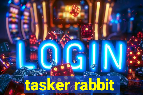 tasker rabbit