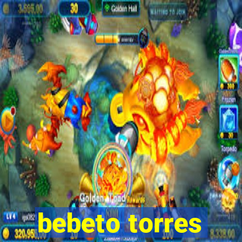 bebeto torres