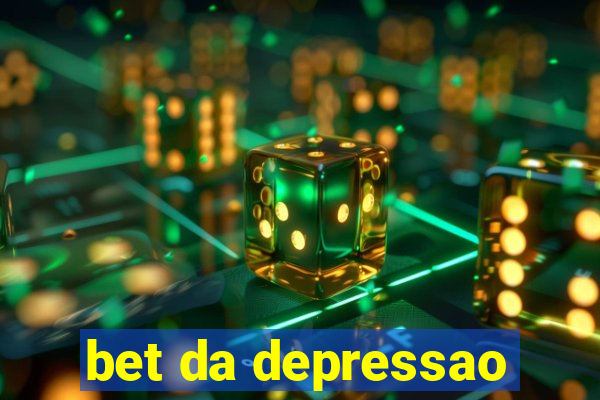 bet da depressao