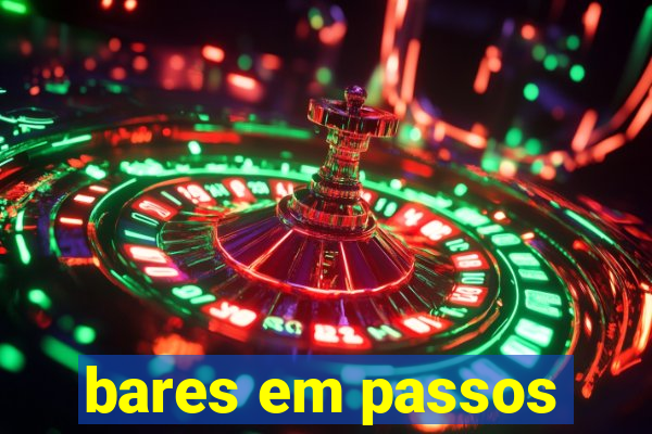 bares em passos