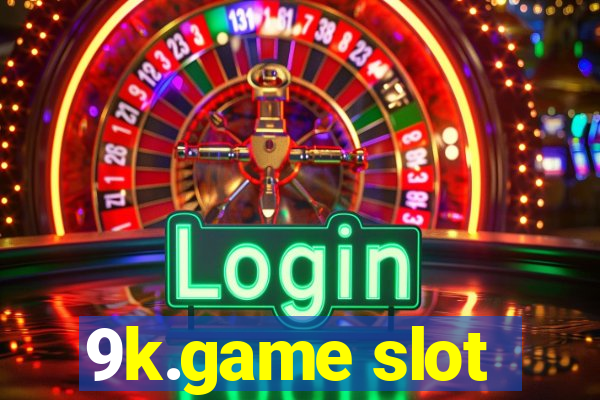 9k.game slot