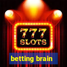 betting brain