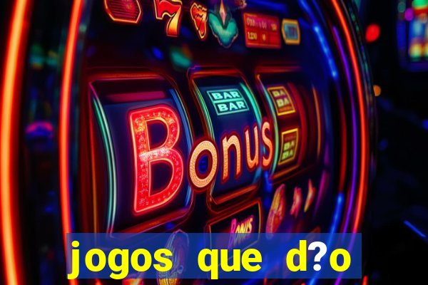 jogos que d?o b?nus para jogar