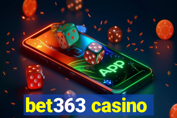 bet363 casino