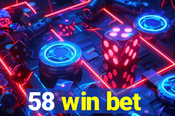 58 win bet