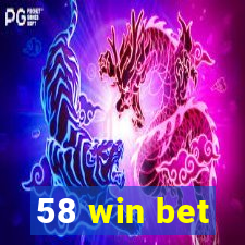 58 win bet