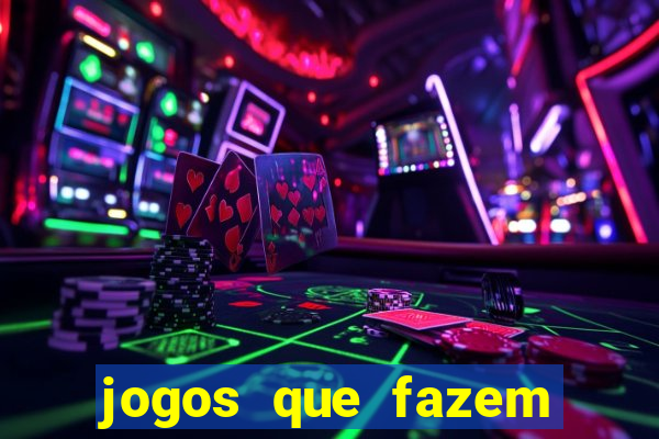 jogos que fazem ganhar dinheiro