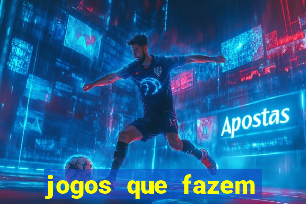 jogos que fazem ganhar dinheiro