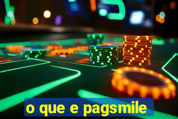 o que e pagsmile