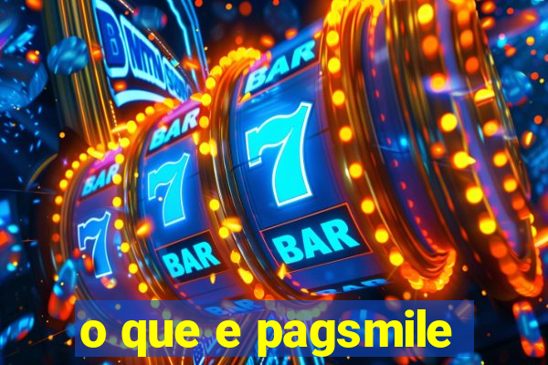 o que e pagsmile