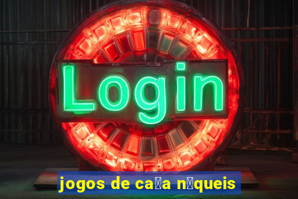 jogos de ca莽a n铆queis