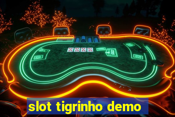 slot tigrinho demo