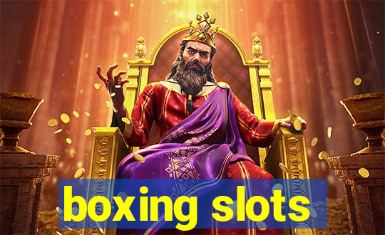 boxing slots