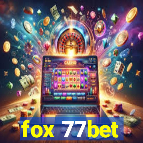 fox 77bet