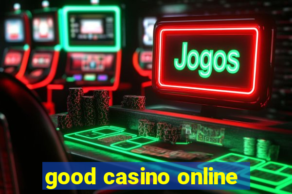 good casino online