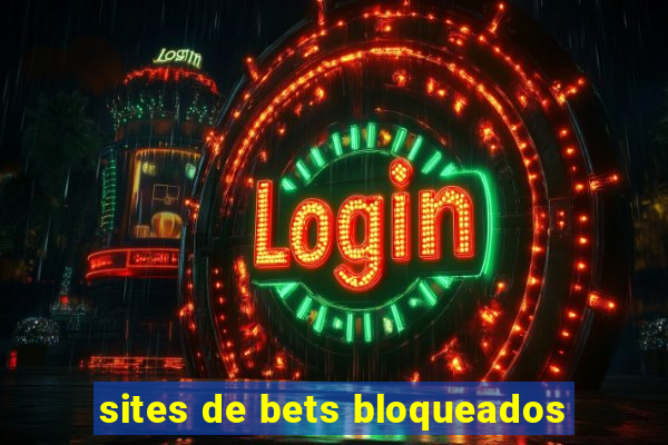 sites de bets bloqueados