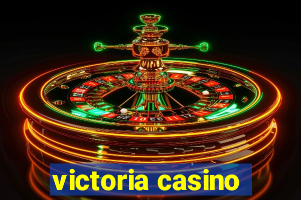 victoria casino