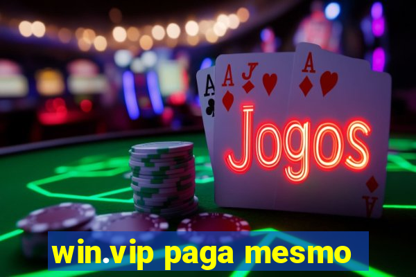 win.vip paga mesmo