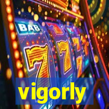 vigorly