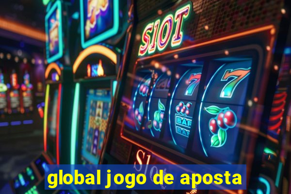 global jogo de aposta