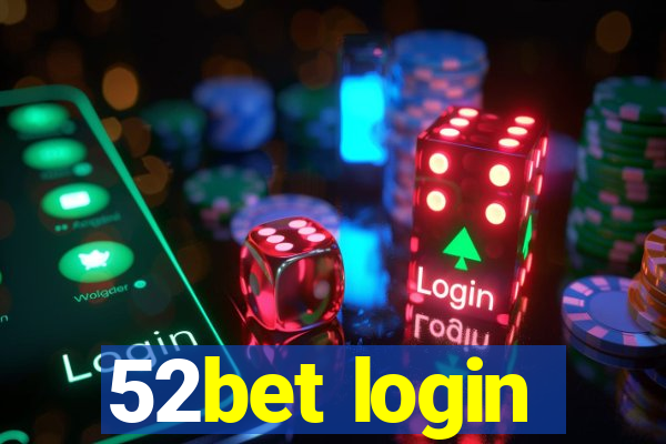 52bet login