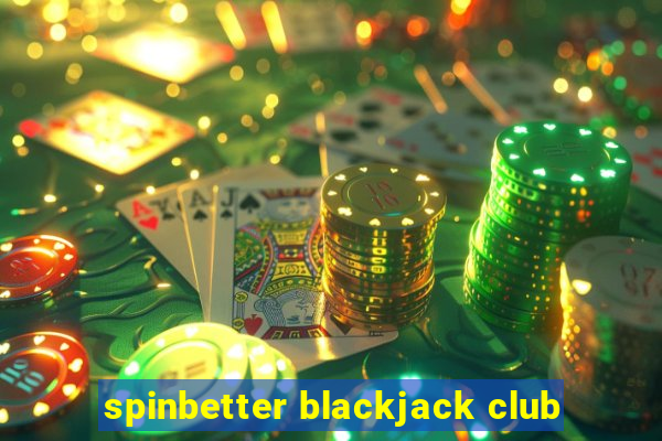 spinbetter blackjack club