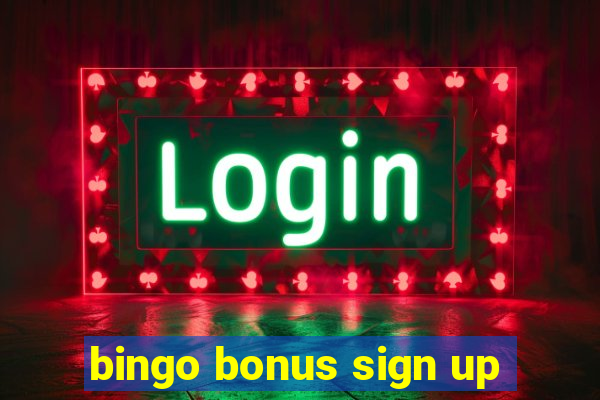 bingo bonus sign up