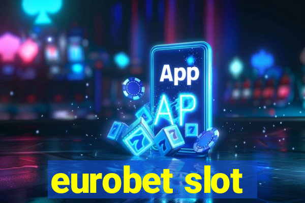 eurobet slot