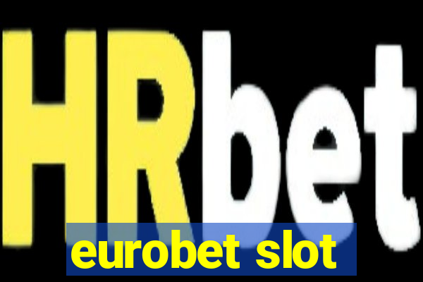 eurobet slot