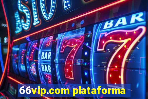 66vip.com plataforma