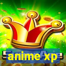 anime xp