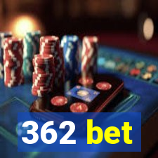 362 bet