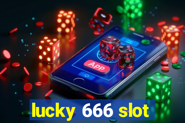 lucky 666 slot