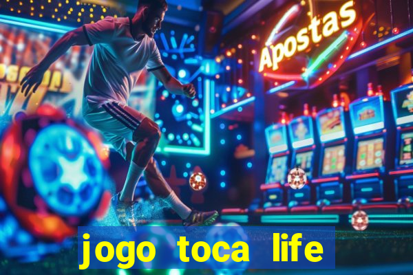 jogo toca life world grátis